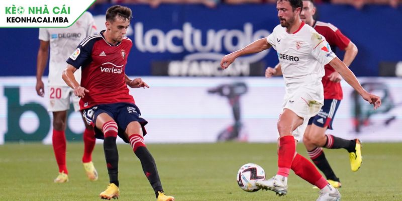 Osasuna Vs Sevilla (00:00 25/04, La Liga): Cuộc Đối Đầu Cân Sức Tại El Sadar 3 Soi kèo châu Á trận Osasuna vs Sevilla (00:00 25/04)