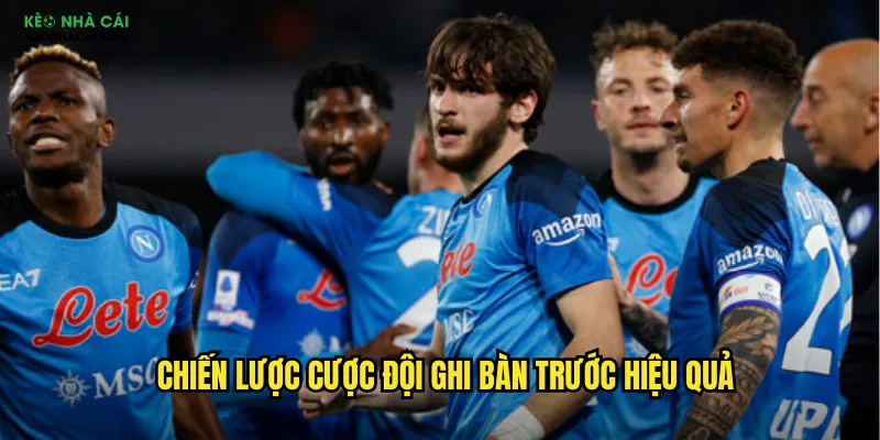 Cược Đội Ghi Bàn Trước Keo Nha Cai - Kịch Tính Từng Phút Đầu Trận 3 Chiến lược cược đội ghi bàn trước hiệu quả