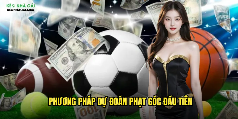 Phạt Góc Đầu Tiên Keo Nha Cai Mba - Cược Nhanh Với Tỷ Lệ Hấp Dẫn 3 Phương pháp dự đoán phạt góc đầu tiên