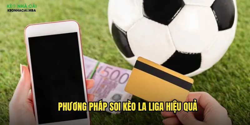 Soi Kèo Bóng Đá Tây Ban Nha Keo Nha Cai Mba - La Liga Với Kỹ Thuật Đỉnh Cao 3 Phương pháp soi kèo La Liga hiệu quả