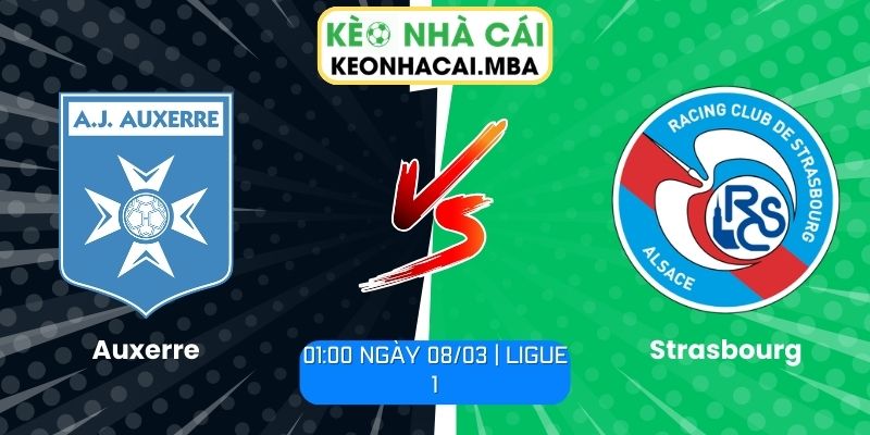 Soi kèo Auxerre vs Strasbourg (01:00 ngày 08/03 | Ligue 1): Cuộc đấu cân bằng tại Abbé-Deschamps 1 Soi kèo Auxerre vs Strasbourg (01:00 ngày 08/03 | Ligue 1)