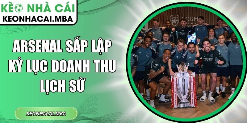 Arsenal sắp lập kỷ lục