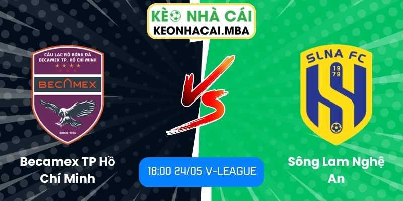 Becamex TP Hồ Chí Minh vs Sông Lam Nghệ An