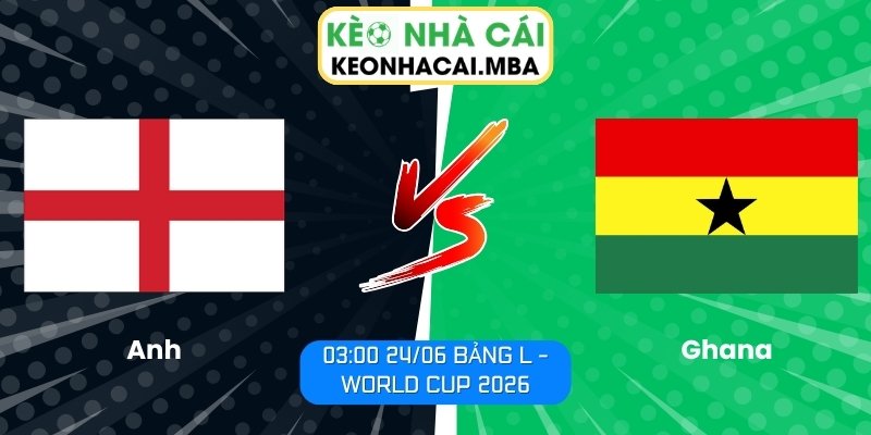 Anh vs Ghana