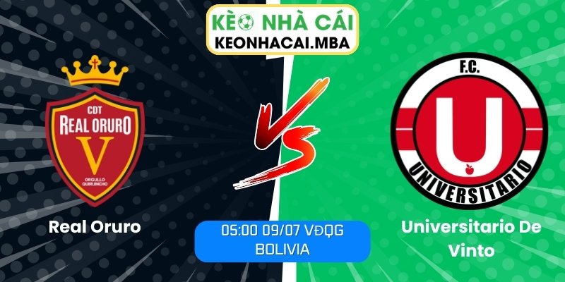 Soi Kèo Real Oruro vs Universitario De Vinto (05:00 09/07, VĐQG Bolivia) 1 Real Oruro vs Universitario De Vinto