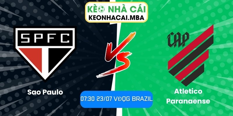 Soi Kèo Sao Paulo vs Atletico Paranaense (07:30 23/07, VĐQG Brazil) 1 Sao Paulo vs Atletico Paranaense