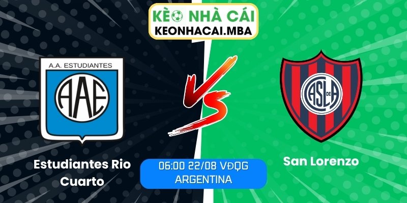 Soi Kèo Estudiantes Rio Cuarto vs San Lorenzo (06:00 22/08, VĐQG Argentina) 1 Estudiantes Rio Cuarto vs San Lorenzo