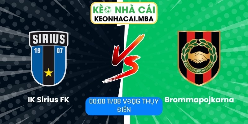 Soi Kèo IK Sirius FK vs Brommapojkarna (00:00 11/08, VĐQG Thụy Điển) 1 IK Sirius FK vs Brommapojkarna
