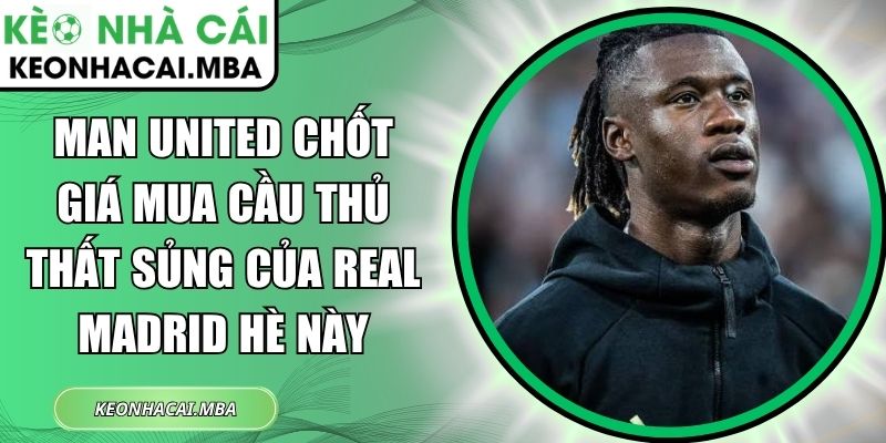 Man United chốt giá mua cầu thủ thất sủng của Real Madrid hè này 1 Man United