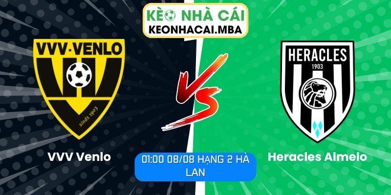 Soi Kèo VVV Venlo vs Heracles Almelo (01:00 08/08, Hạng 2 Hà Lan) 1 VVV Venlo vs Heracles Almelo