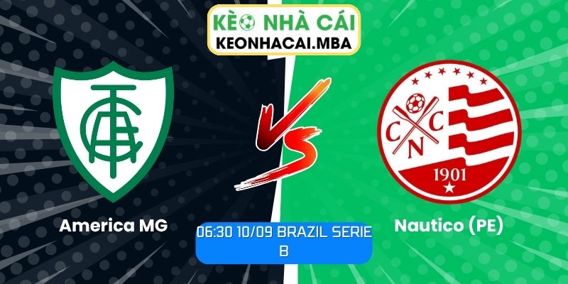 Soi Kèo America MG vs Nautico (PE) (06:30 10/09, Brazil Serie B) 1 America MG vs Nautico (PE)